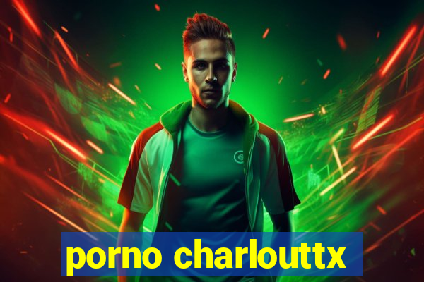 porno charlouttx